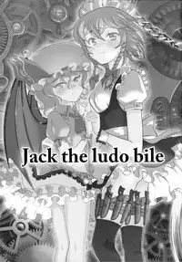 (C85) [Koutetsu (Satou Hagane)] Jack the ludo bile (Touhou Project)