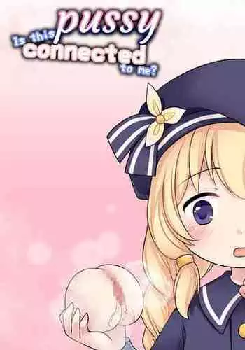 Kono Omanko, Watashi to Tsunagatteru....?! | This Pussy, is connected to ME...?!