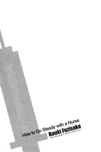 [Fujisaka Kuuki] Nurse o Kanojo ni Suru Houhou - How To Go Steady With A Nurse 1 [English] [Tadanohito]