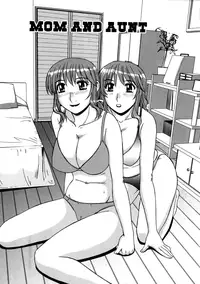 [Morris] Ayashii Haha to Midara na Oba - Glamorous Mother and Indecent Aunt Ch. 1-3 [English] [Hentai-Enishi]
