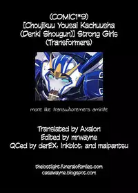 (COMIC1☆9) [Choujikuu Yousai Kachuusha (Denki Shougun)] Strong Girls (Transformers) [English] =TLL + CW=