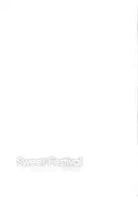 (C90) [Sweet Avenue (Kaduchi)] Sweet Festival (THE IDOLM@STER CINDERELLA GIRLS) [Chinese] [无毒汉化组]