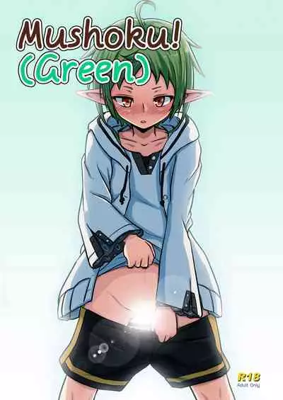 [Umari-ya (D-2)] Mushoku! (Midori) | Mushoku! (Green) (Mushoku Tensei ~Isekai Ittara Honki Dasu~) [English] [Saki-Kotowari]