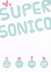 (C80) [Radiant, Spread-Pink (Yuuki Makoto, Zinno)] Watashi wa Koko ni ImaSu (Super Sonico)