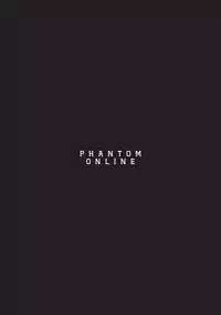 [Sukesaburou] Phantom Online [Digital]