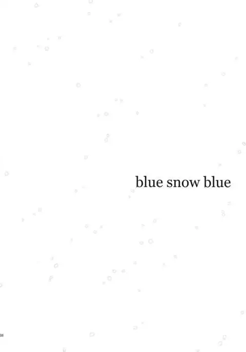 blue snow blue scene.18 {Mant}