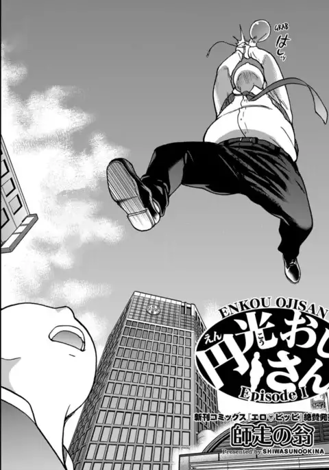 Enkou Ojisan | Mister Enkou Episode I-V, VII