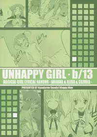 (C75) [Happy Man (Suzuki Kyoutarou)] UNHAPPY GIRL b/13 (Mahou Shoujo Lyrical Nanoha)