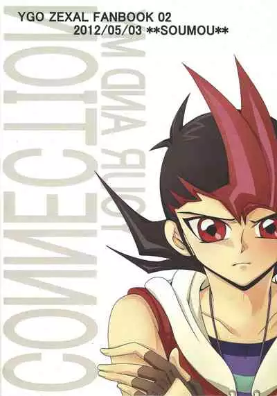 (SUPER21) [SOUMOU (Mutsuki Kirako)] YOUR AND MY CONNECTION (Yu-Gi-Oh! ZEXAL)