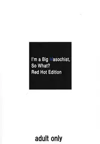 (C82) [Tairikukan Dandoudan Dan (Sakura Romako)] Do M Nandesukedo Nanika Shakunetsuhen | I'm a Big Masochist, So What? Red Hot Edition [English] [cdragron]