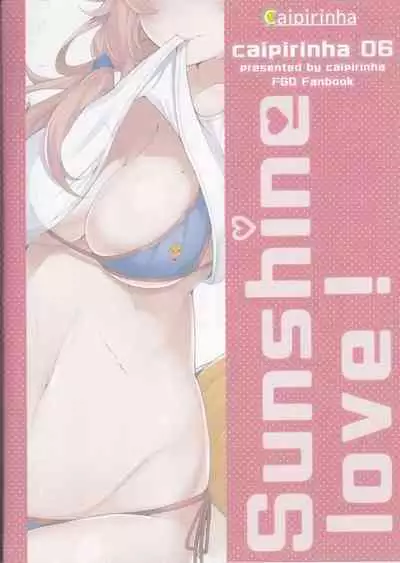 (C92) [caipirinha (Harumari)] Sunshine love! (Fate/Grand Order)