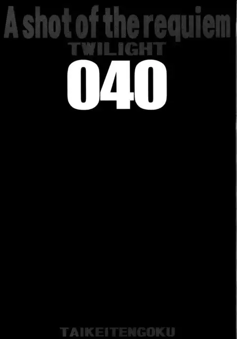 ZONE 40 A shot of the requiem