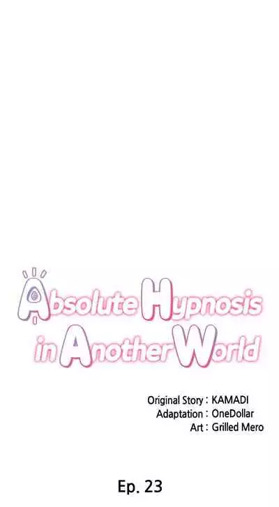 [KAMADI, OneDollar, Grilled Mero] Absolute Hypnosis in Another World (1-26) [English] [Ongoing]