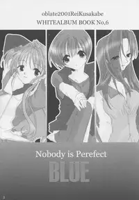 [oblate (Kusakabe Rei)] Nobody is Perfect -BLUE- (White Album)