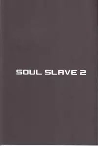 Soul Slave 2