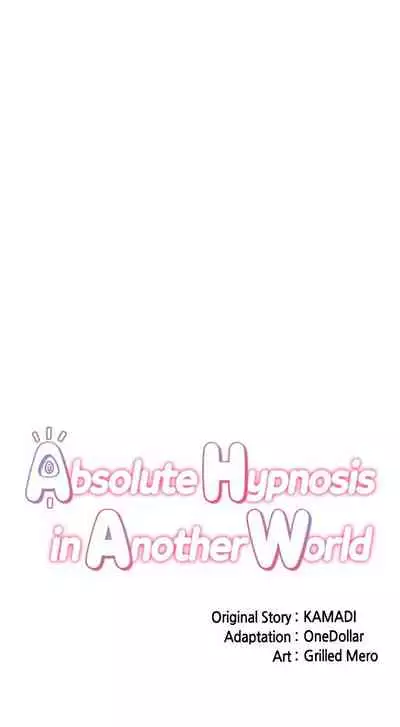 [KAMADI, OneDollar, Grilled Mero] Absolute Hypnosis in Another World (1-22) [English] [Ongoing]