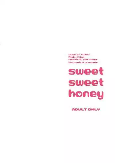 sweet sweet honey