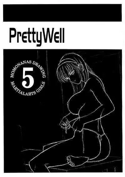 Pretty Well 5
