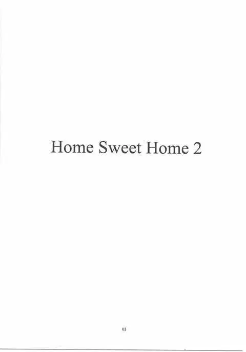 Home Sweet Home 2