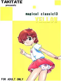 (C72) [Takitate (Kantarou)] Mahou Kyuushiki 13 Yellow - Magical Classic 13 (Creamy Mami, Magical Emi, Fancy Lala)