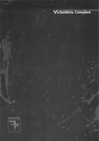 (C83) [Fatalpulse (Asanagi)] VictimGirls Compiled Vol.1 -Victimgirls Soushuuhen 1- MMO Game Selection (Various)