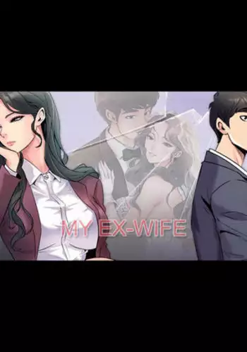 MY EX-WIFE RAWS 01-03