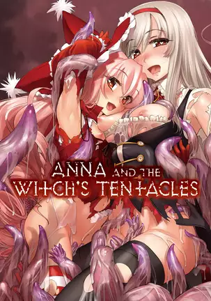 Anna to Majo no Shokushu Yuugi | Anna and the Witch's Tentacles (decensored)