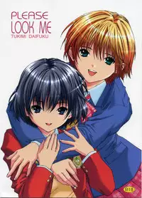 (C69) [Shimekiri Sanpunmae (Tukimi Daifuku)] PLEASE LOOK ME (Ichigo 100%)