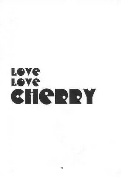 LOVE LOVE CHERRY