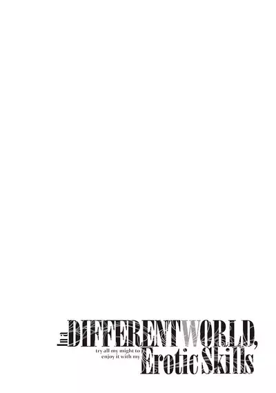 Isekai Kita node Sukebe Skill de Zenryoku Ouka Shiyou to Omou | I Came to Another World, So I Think I'm Gonna Enjoy My Sex Skills to the Fullest! Volume 1