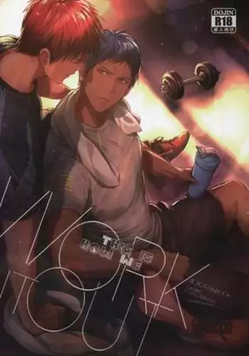 This is how we WORK IT OUT (uncensored)