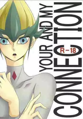 (SUPER21) [SOUMOU (Mutsuki Kirako)] YOUR AND MY CONNECTION (Yu-Gi-Oh! ZEXAL)