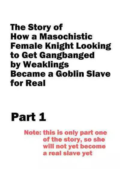 [Yamabatake (Yamabatake)] Zako-kan Nerai no Do-M Onna Kishi ga Hontou ni Goblin Dorei ni Sareru Hanashi Zenpen | The Story of How a Masochistic Female Knight Looking to Get Gangbanged by Weaklings Became a Goblin Slave for Real; Part 1 [English]