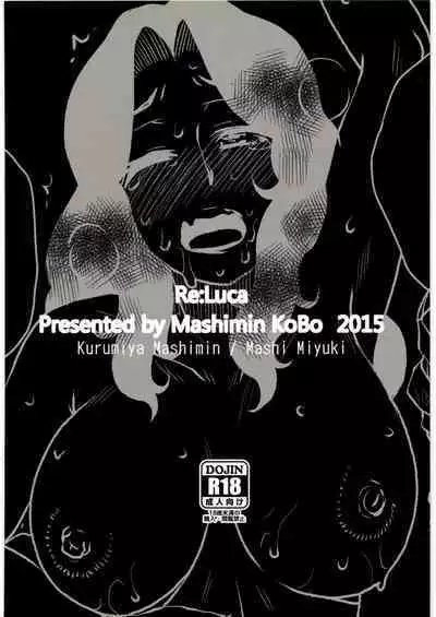 (C88) [Mashimin Koubou (Mashi Miyuki, Kurumiya Mashimin)] Re:Luca - Luca was always crying.